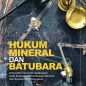 Hukum Mineral Dan Batubara Instrumen Ekonomi Lingkungan Pada Kegiatan Pertambangan Mineral dan Batubara Berkelanjutan Dr. Ahmad Redi – Penerbit Rajagrafindo Persada