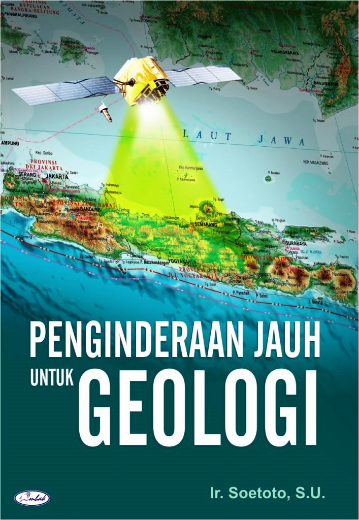 Buku Penginderaan Jauh Untuk Geologi Karya Ir. Soetoto