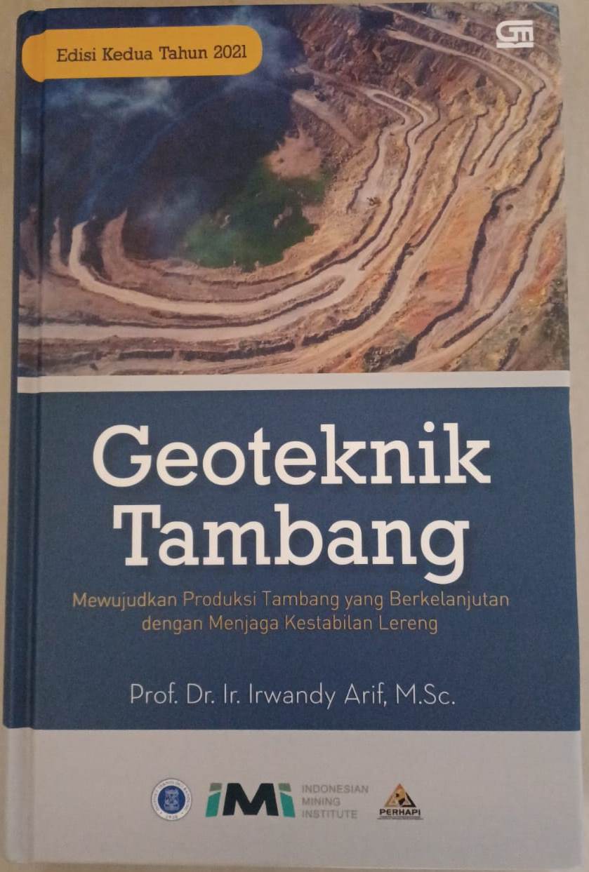 Buku Geoteknik Tambang Edisi Kedua Tahun 2021 Karya Prof. Dr. Ir. Irwandy Arif, M. Sc