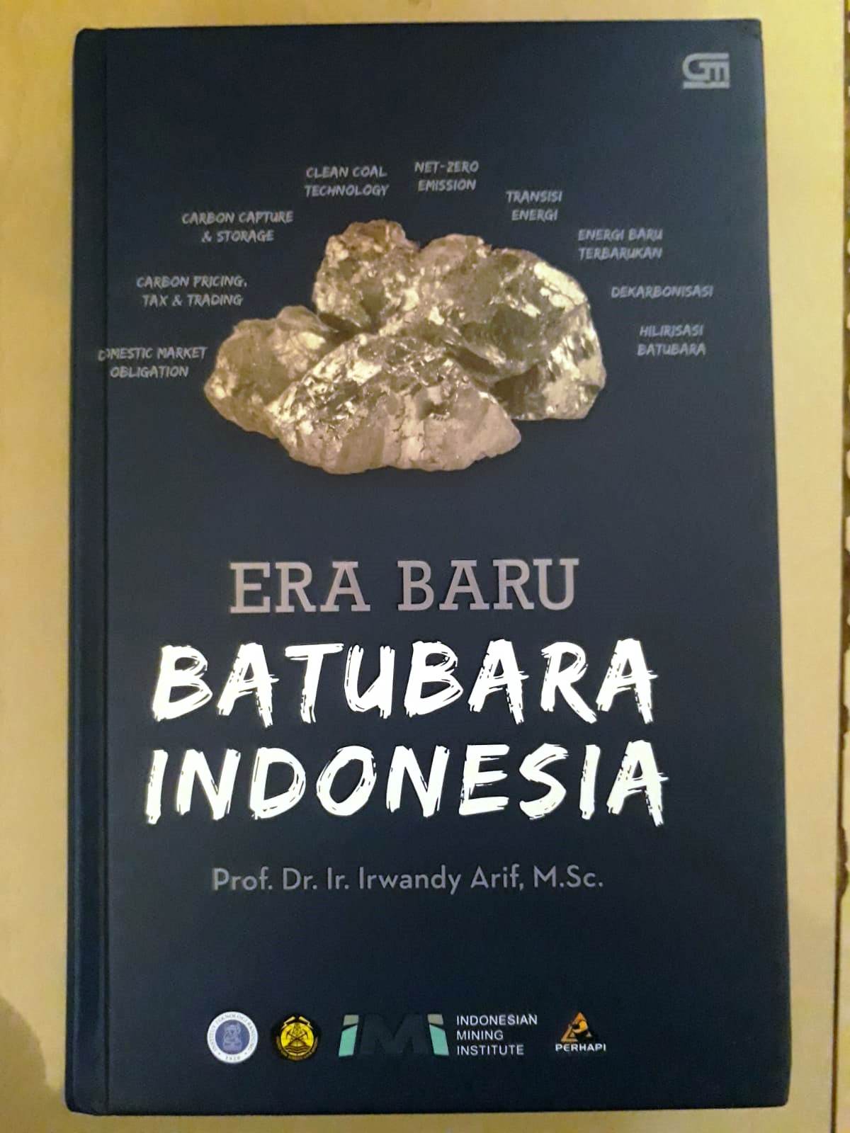 Buku Era Baru Batubara Indonesia Irwandy Arif Gramedia