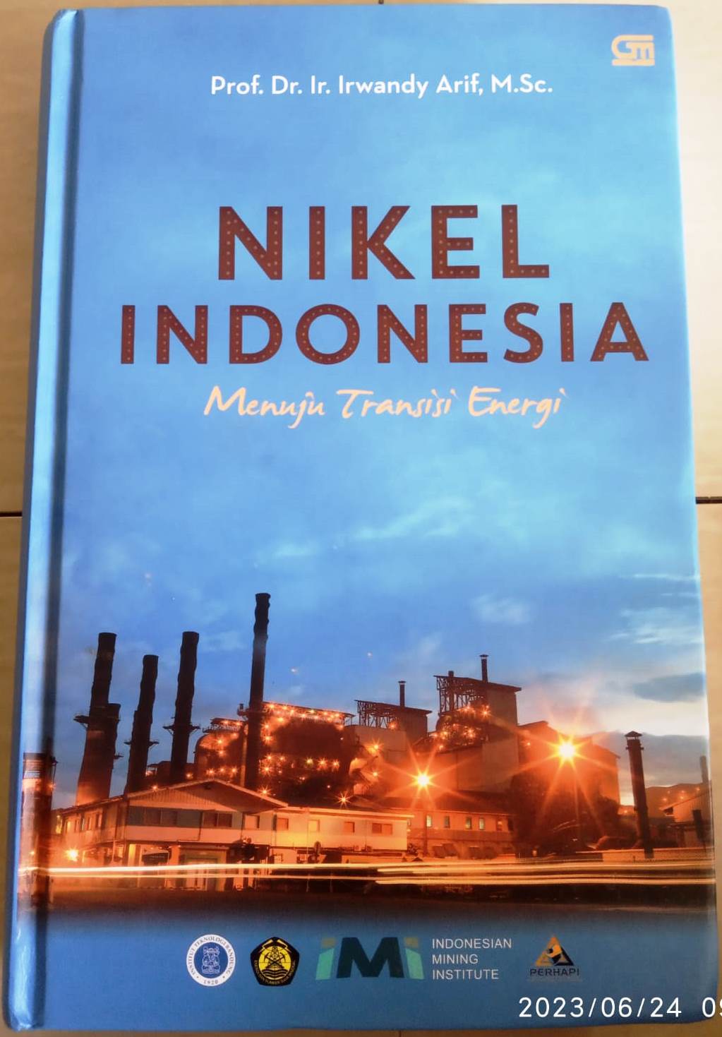 Buku Nikel Indonesia Menuju Transisi Energi Karya Irwandy Arif Penerbit Gramedia