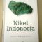 Buku Nikel Indonesia Karya Prof. Dr. Ir. Irwandy Arif, M. Sc